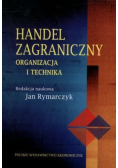 Handel zagraniczny Organizacja i technika