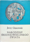 Narodziny średniowiecznego świata