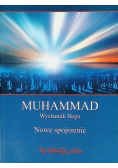 Muhammad, wysłannik Boga. Nowe spojrzenie
