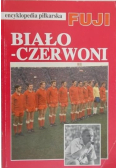 Encyklopedia piłkarska FUJI Biało Czerwoni