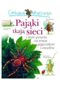 Ciekawe dlaczego - Pająki tkają sieci