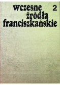 Wczesne źródła franciszkańskie Tom 2