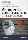 Współczesne modele i strategie resocjalizacji