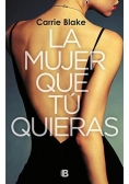 La mujer que tu quieras