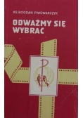 Odważmy się wybrać