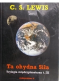 Ta ohydna Siła Tom 3
