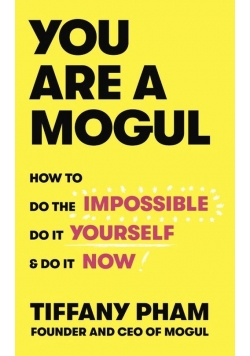 You Are a Mogul
