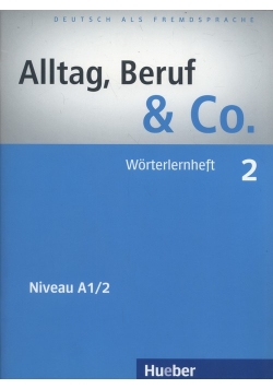 Alltag Beruf & Co. 2 Worterlernheft