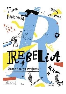Rebelia Urządź to po swojemu!