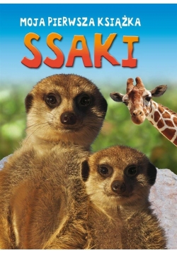 Moja pierwsza książka. Ssaki