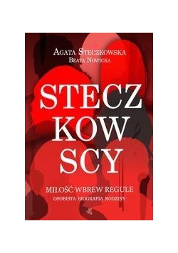Steczkowscy. Miłość wbrew regule