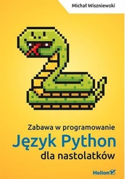 Python na start! Programowanie dla nastolatków