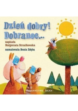 Dzień dobry, Dobranoc BAJKA