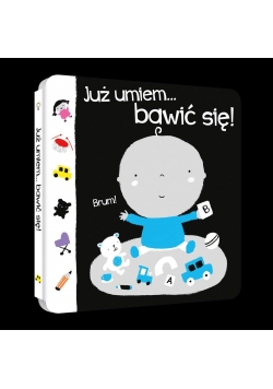 Już umiem... bawić się!