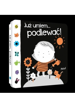 Już umiem... podlewać!
