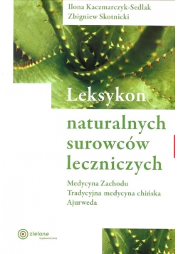 Leksykon naturalnych surowców leczniczych
