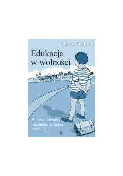 Edukacja w wolności wyd. I