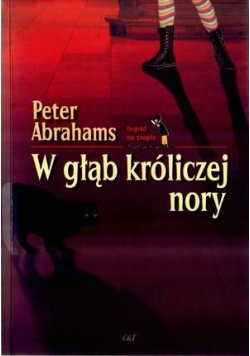 W głąb króliczej nory - Peter Abrahams