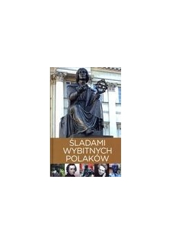 Śladami wybitnych Polaków