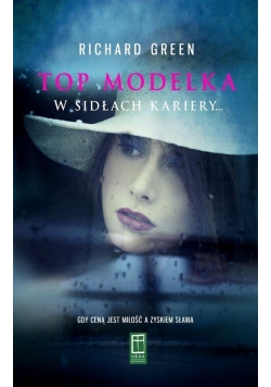 Top modelka. W sidłach kariery