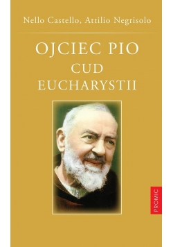 Ojciec Pio. Cud Eucharystii