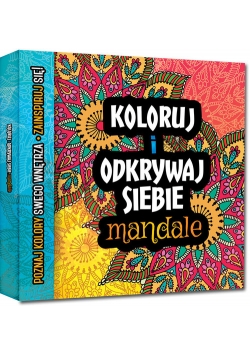 Koloruj i odkrywaj siebie. Mandale