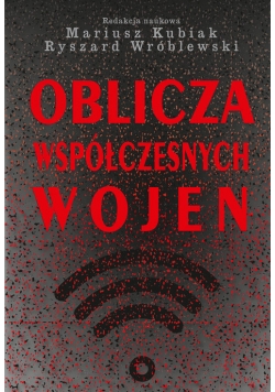 Oblicza współczesnych wojen