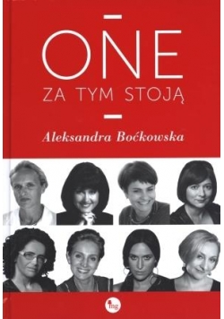 One za tym stoją