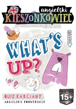 Kieszonkowiec angielski. What's Up (15+)