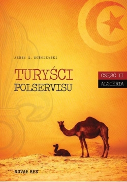 Algeria Turyści Polservisu. Część 2