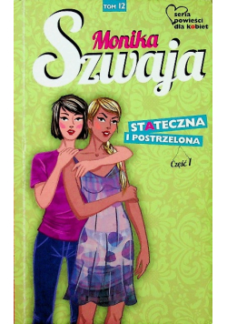 Stateczna i postrzelona Część 1