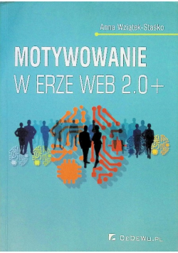 Motywowanie w erze Web 2. 0+