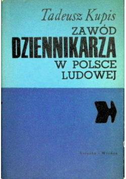 Zawód dziennikarza w Polsce Ludowej