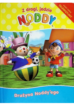 Z drogi , jedzie Noddy Druzyna Noddy'ego