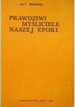Prawdziwi myśliciele naszej epoki