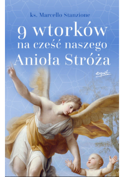 9 wtorków na cześć naszego Anioła Stróża