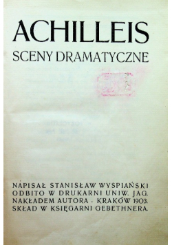 Achilleis sceny dramatyczne 1903 r.