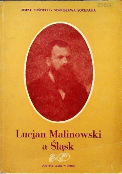 Lucjan Malinowski a Śląsk