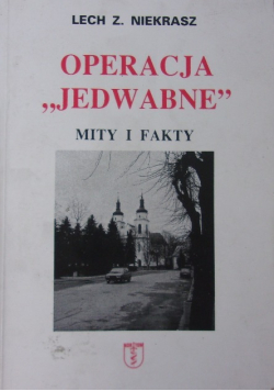 Operacja Jedwabne mity i fakty