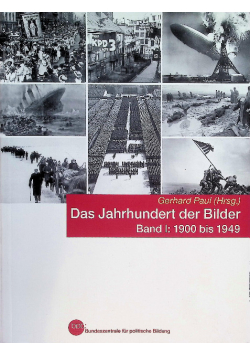 Das Jahrhundert der Bilder 1900 bis 1949