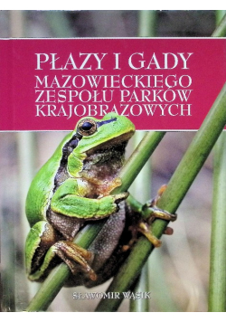 Płazy i gady mazowieckiego zespołu parków krajobrazowych