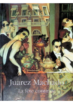 Juarez Machado La Fete Continue