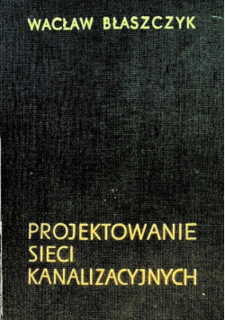 Projektowanie sieci kanalizacyjnych