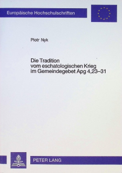 Die Tradition vom eschatologischen Krieg im Gemeindegebet Apg 4, 23 - 31