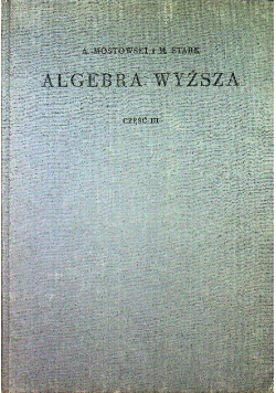 Algebra wyższa Część III