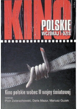 Kino polskie wczoraj i dziś. Kino polskie wobec II wojny światowej
