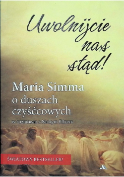 Uwolnijcie nas stąd! Maria Simma o duszach czyśćcowych
