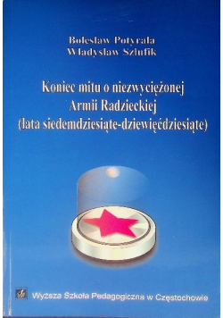 Koniec mitu o niezwyciężonej Armii Radzieckiej ( lata siedemdziesiąte - dziewięćdziesiąte )