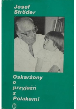 Oskarżony o przyjaźń z Polakami