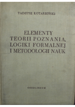 Elementy teorii poznania logiki formalnej i metodologii nauk